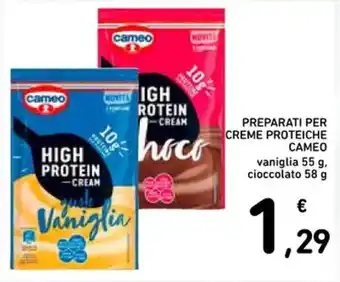 Spazio Conad PREPARATI PER CREME PROTEICHE CAMEO vaniglia 55 g, cioccolato 58 g offerta