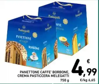 Spazio Conad PANETTONE CAFFE' BORBONE, CREMA PASTICCERA MELEGATTI 750 g offerta