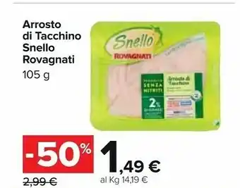 Carrefour Rovagnati Arrosto Di Tacchino Snello 105 G offerta