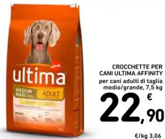 Spazio Conad CROCCHETTE PER CANI ULTIMA AFFINITY 7,5 kg offerta