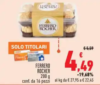 Conad FERRERO ROCHER 200 g conf. da 16 pezzi offerta