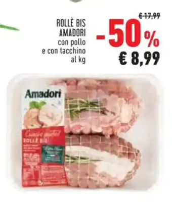 Conad ROLLÈ BIS AMADORI con pollo e con tacchino offerta