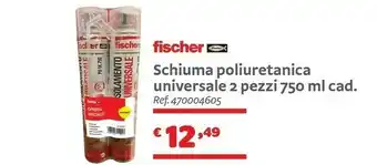 Bricocenter Fischer Schiuma Poliuretanica Universdale offerta