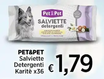 Ipercoop PET&PET Salviette Detergenti Karitè x36 offerta