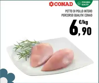 Conad PETTO DI POLLO INTERO PERCORSO QUALITA' CONAD offerta