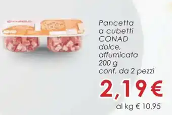 Conad Pancetta a cubetti CONAD dolce, affumicata 200 g offerta