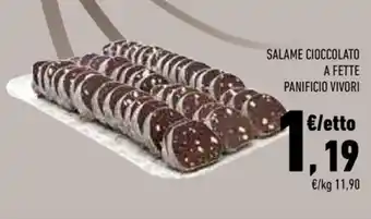 Conad SALAME CIOCCOLATO A FETTE PANIFICIO VIVORI offerta