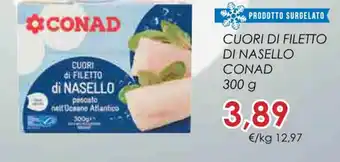Conad CUORI DI FILETTO DI NASELLO CONAD 300 g offerta