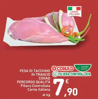 Spazio Conad FESA DI TACCHINO CONAD PERCORSO QUALITÀ offerta