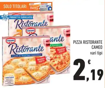 Conad PIZZA RISTORANTE CAMEO vari tipi offerta