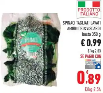 Conad SPINACI TAGLIATI LAVATI AMBRUOSI&VISCARDI busta 350 g offerta