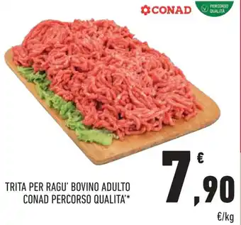 Conad TRITA PER RAGU' BOVINO ADULTO CONAD PERCORSO QUALITA'* offerta