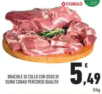 Conad BRACIOLE DI COLLO CON OSSO DI SUINO CONAD PERCORSO QUALITA' offerta