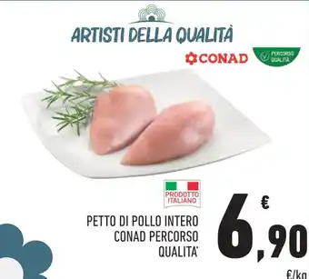 Conad PETTO DI POLLO INTERO CONAD PERCORSO QUALITA' offerta