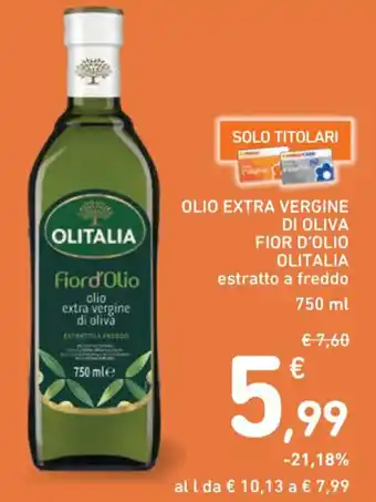 Spazio Conad OLIO EXTRA VERGINE DI OLIVA FIOR D'OLIO OLITALIA 750 ml offerta