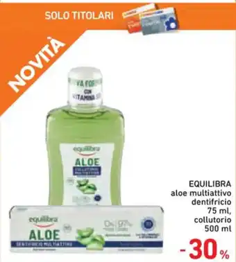 Spazio Conad EQUILIBRA aloe multiattivo dentifricio 75 ml, collutorio 500 ml offerta