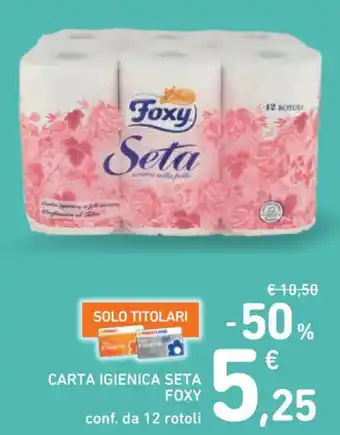 Spazio Conad CARTA IGIENICA SETA FOXY offerta