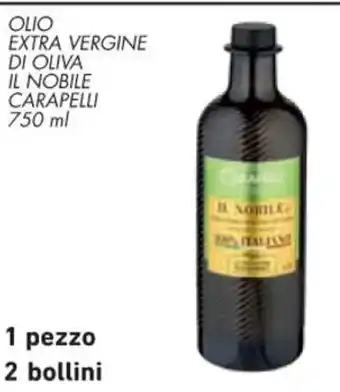 Spazio Conad OLIO EXTRA VERGINE DI OLIVA IL NOBILE CARAPELLI 750 ml offerta