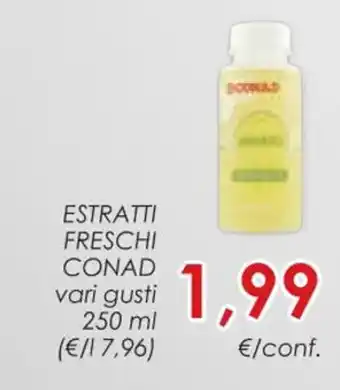 Conad ESTRATTI FRESCHI CONAD vari gusti 250 ml offerta