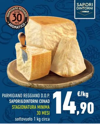 Conad PARMIGIANO REGGIANO D.O.P. SAPORI&DINTORNI CONAD offerta