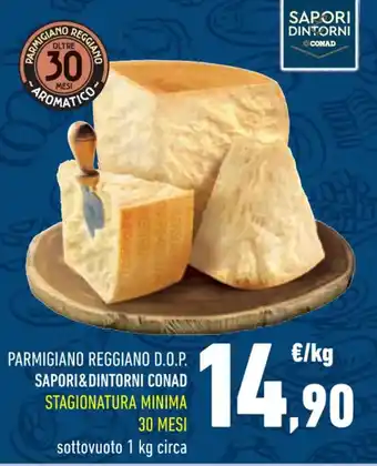 Conad PARMIGIANO REGGIANO D.O.P. SAPORI&DINTORNI CONAD offerta