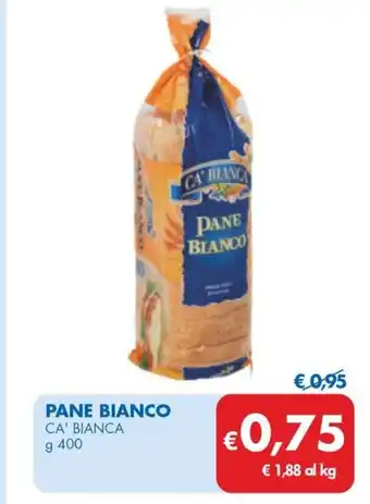 MD Discount PANE BIANCO CA' BIANCA g 400 offerta