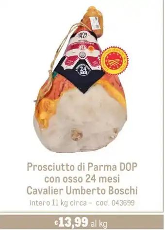 Metro Prosciutto di Parma DOP con osso 24 mesi Cavalier Umberto Boschi intero 11 kg circa offerta