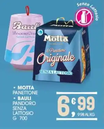 SeBón Supermercati MOTTA PANETTONE BAULI PANDORO SENZA LATTOSIO G 700 offerta