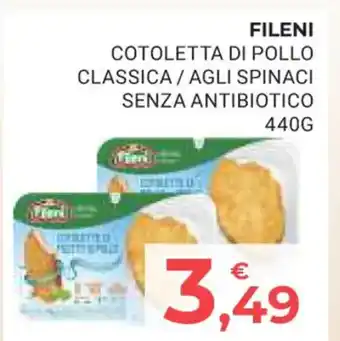 Eté FILENI COTOLETTA DI POLLO CLASSICA/AGLI SPINACI SENZA ANTIBIOTICO 440G offerta