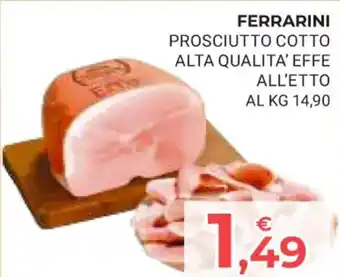 Eté FERRARINI PROSCIUTTO COTTO ALTA QUALITA' EFFE ALL'ETTO offerta