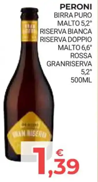 Eté PERONI BIRRA PURO MALTO 5,2° RISERVA BIANCA RISERVA DOPPIO MALTO 6,6° ROSSA GRANRISERVA 5,2° 500ML offerta