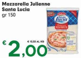 Eurospar Mozzarella Julienne Santa Lucia gr 150 offerta