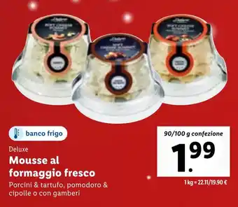 Lidl Deluxe Mousse al formaggio fresco 90/100 g confezione offerta
