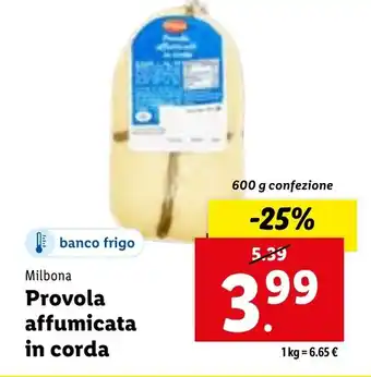 Lidl Milbona Provola affumicata in corda 600 g confezione offerta