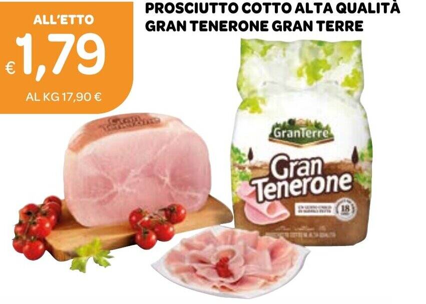 PROSCIUTTO COTTO ALTA QUALITÀ GRAN TENERONE GRAN TERRE offerta di Ekom
