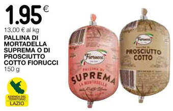 Coop PALLINA DI MORTADELLA SUPREMA O DI PROSCIUTTO COTTO FIORUCCI 150 g offerta