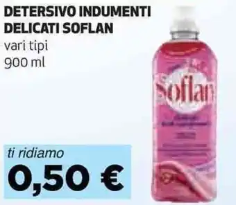 Coop DETERSIVO INDUMENTI DELICATI SOFLAN vari tipi 900 ml offerta