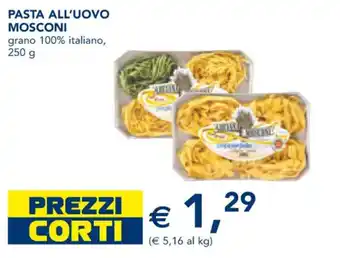 Esselunga PASTA ALL'UOVO MOSCONI grano 100% italiano, 250 g offerta