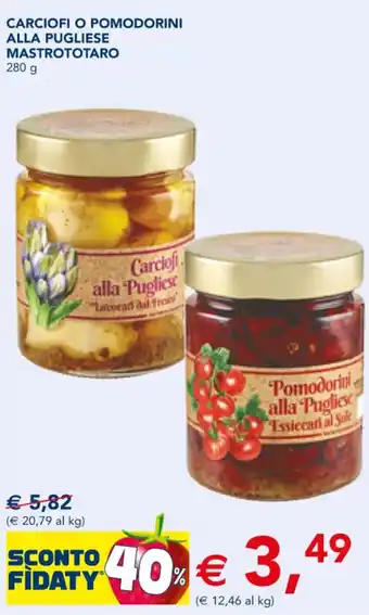 Esselunga CARCIOFI O POMODORINI ALLA PUGLIESE MASTROTOTARO 280 g offerta