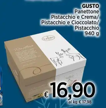 Ipercoop GUSTO Panettone Pistacchio e Crema/ Pistacchio e Cioccolato/ Pistacchio 940 g offerta