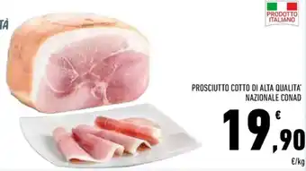 Conad Superstore PROSCIUTTO COTTO DI ALTA QUALITA' NAZIONALE CONAD offerta