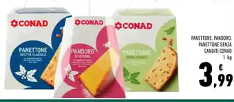 Conad Superstore PANETTONE, PANDORO, PANETTONE SENZA CANDITI CONAD 1 kg offerta