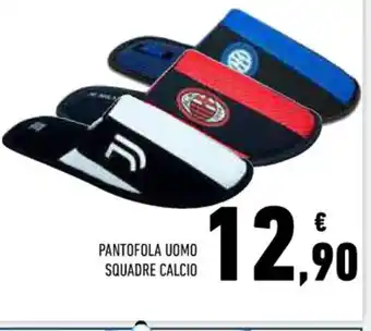 Conad Superstore PANTOFOLA UOMO SQUADRE CALCIO offerta