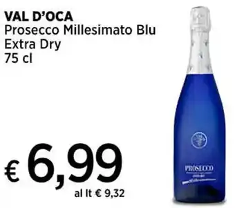 Ipercoop VAL D'OCA Prosecco Millesimato Blu Extra Dry 75 cl offerta