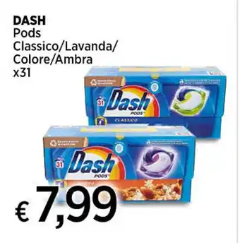 Ipercoop DASH Pods Classico/Lavanda/ Colore/Ambra x31 offerta