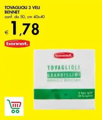 Bennet TOVAGLIOLI 3 VELI BENNET conf. da 50, cm 40x40 offerta