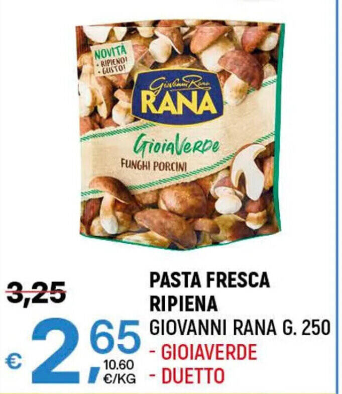 PASTA FRESCA RIPIENA GIOVANNI RANA G. 25FUNGHI PORCINI offerta di A&O
