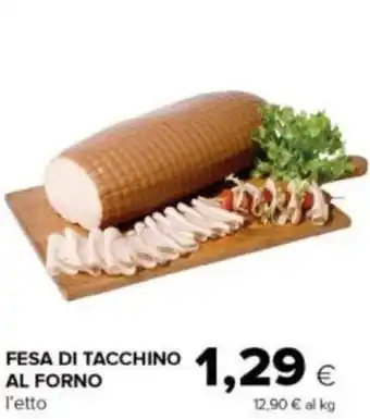 Tigre FESA DI TACCHINO AL FORNO offerta