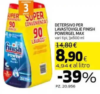 Ipercoop DETERSIVO PER LAVASTOVIGLIE FINISH POWERGEL MAX vari tipi, 3x600 ml offerta
