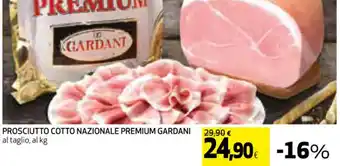 Ipercoop PROSCIUTTO COTTO NAZIONALE PREMIUM GARDANI offerta